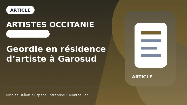 Artistes Occitanie : Geordie en résidence d’artiste à Garosud — Article sur la résidence d’artiste Geordie à l’Espace Entreprise Garosud et l’ouverture du lieu aux initiatives culturelles.
