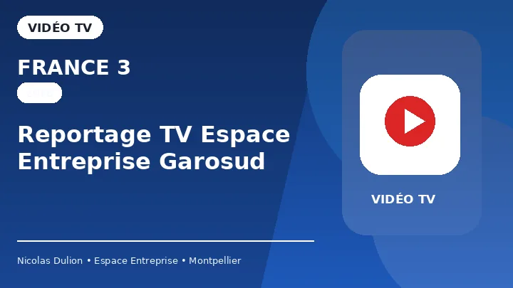 France 3 : Reportage TV Espace Entreprise Garosud — Reportage TV France 3 consacré à Espace Entreprise Garosud, publié sur YouTube, avec prévisualisation cliquable vers la vidéo.