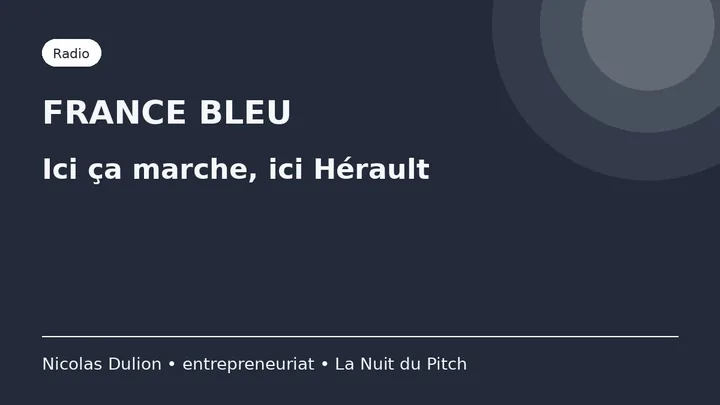 France Bleu : Ici ça marche, ici Hérault