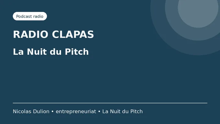 Radio Clapas : La Nuit du Pitch